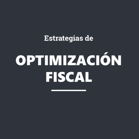 Estrategias de optimización fiscal ¿Cómo afectan los impuestos a las decisiones económicas?