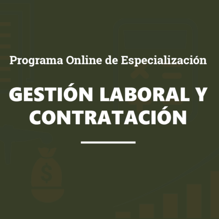 Programa Online de Especialización en Gestión Laboral y Contratación