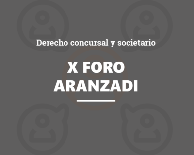 X Foro Aranzadi Concursal y Societario Asturias 2021-22