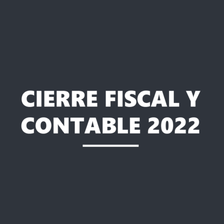 GRABACIÓN. Cierre fiscal y contable del ejercicio 2022
