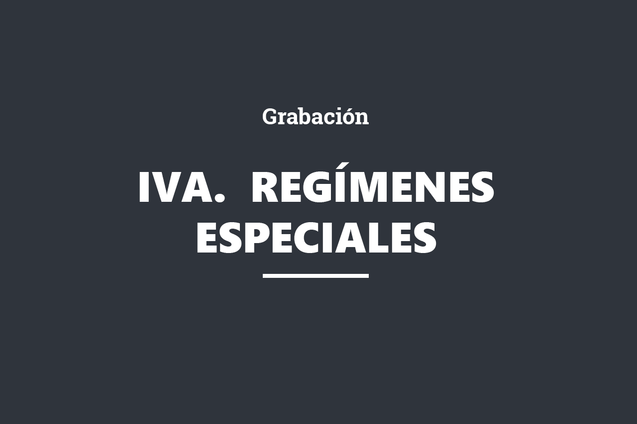 cabecera web_grabacion iva regimenes especiales