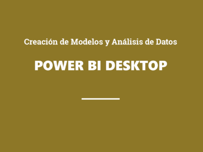 Power BI Desktop. Creación de Modelos y Análisis de Datos