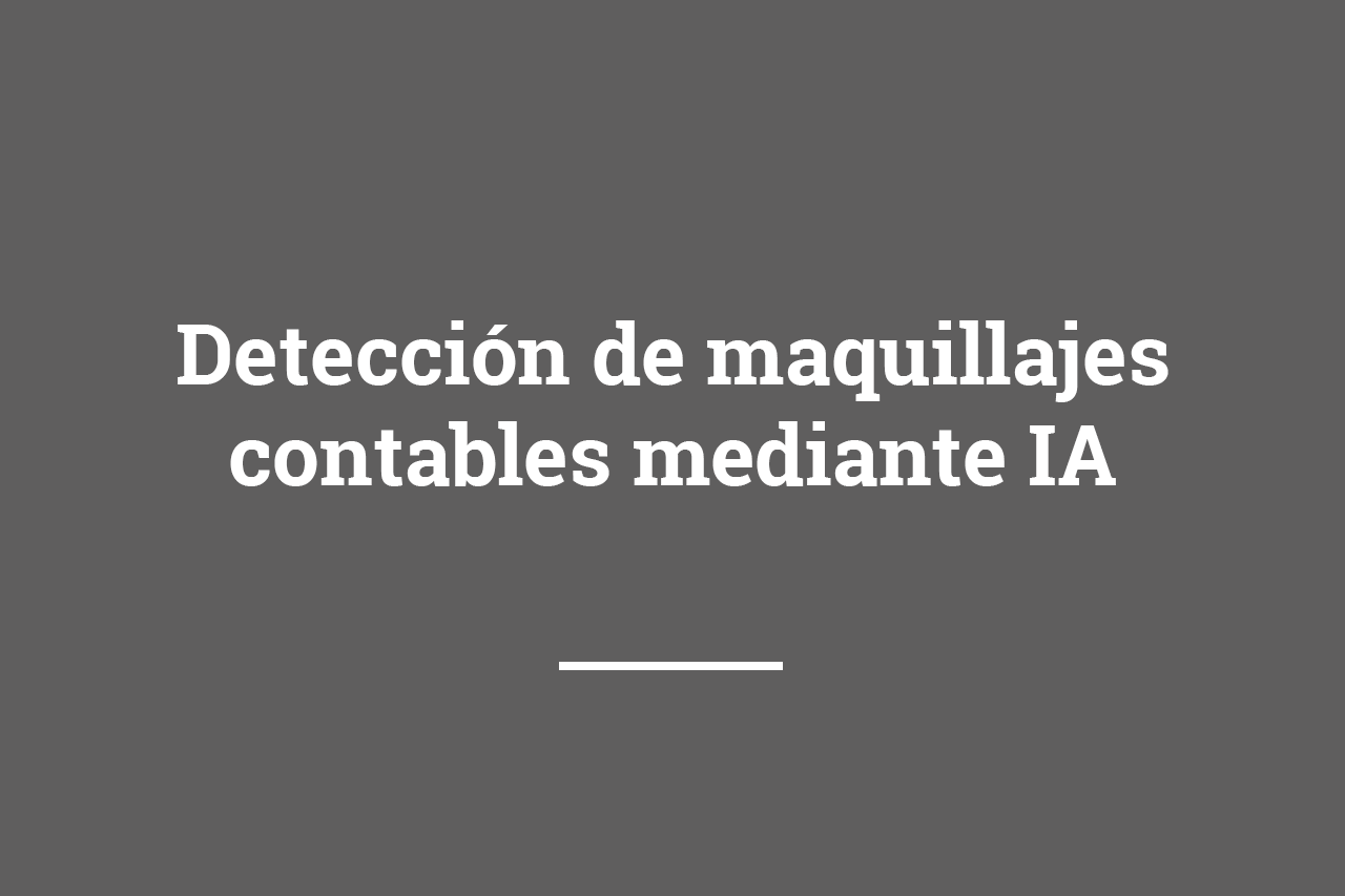 Detección de maquillajes contables mediante IA