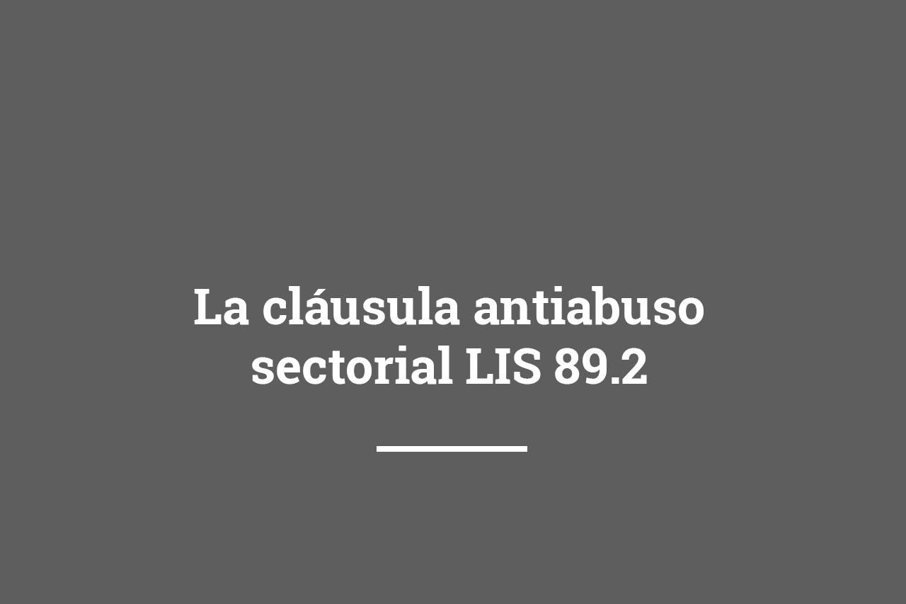 la cláusula antiabuso sectorial lis 89.2