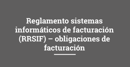 Reglamento sistemas informáticos de facturación (RRSIF) – obligaciones de facturación reglamento sistemas informáticos de facturación (rrsif) – obligaciones de facturación