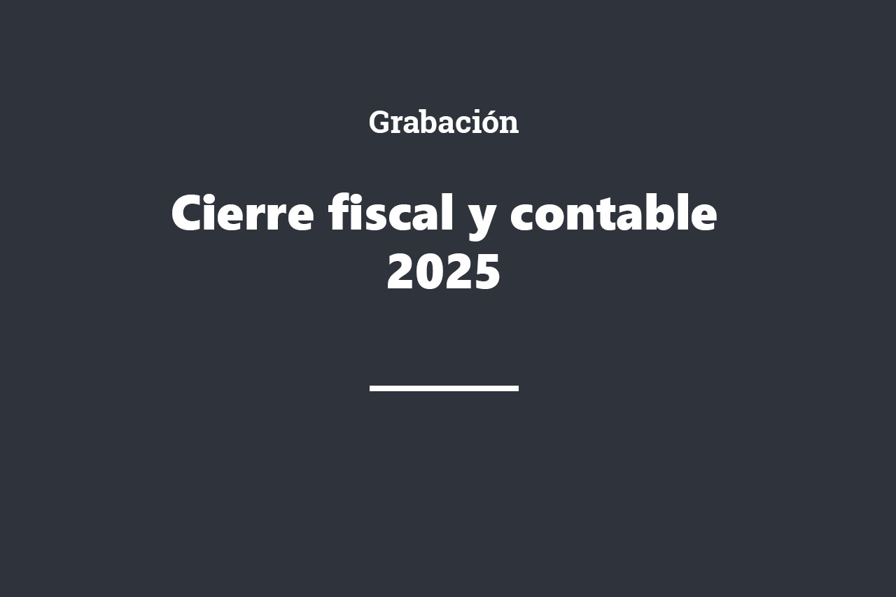 CABECERA CIERRE FISCAL Y CONTABLE 2025